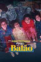 Poster of The Superfantastic Story of Balão