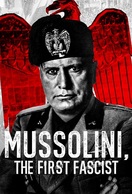 Poster of Mussolini, the First Fascist