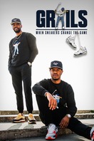 Poster of Grails: When Sneakers Change the Game