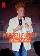 Poster of Michelle Wolf: It's Great to Be Here