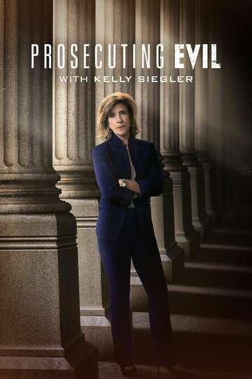 Poster of Prosecuting Evil With Kelly Siegler